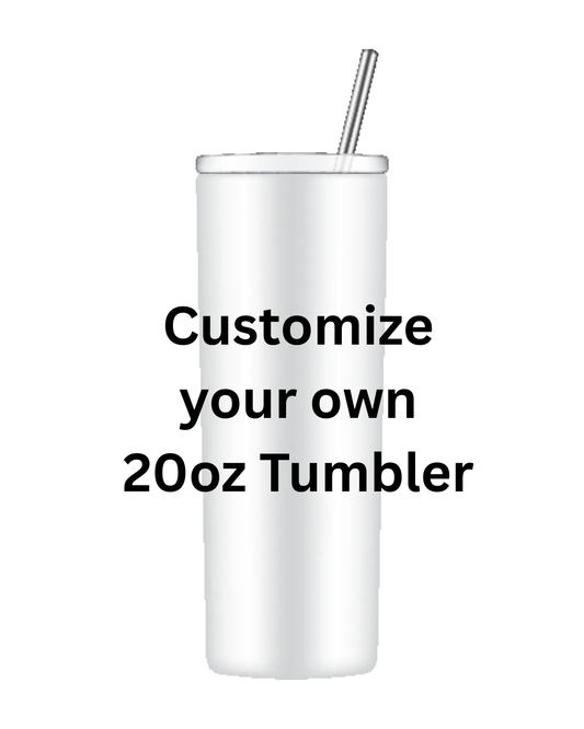 ITEM 1011 - CUSTOMIZE YOUR OWN TUMBLER